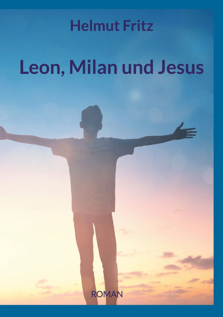 Leon, Milan und Jesus, Roman, Gay Romance, Helmut Fritz